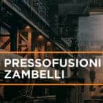 Pressofusioni Zambelli, stampaggio metalli