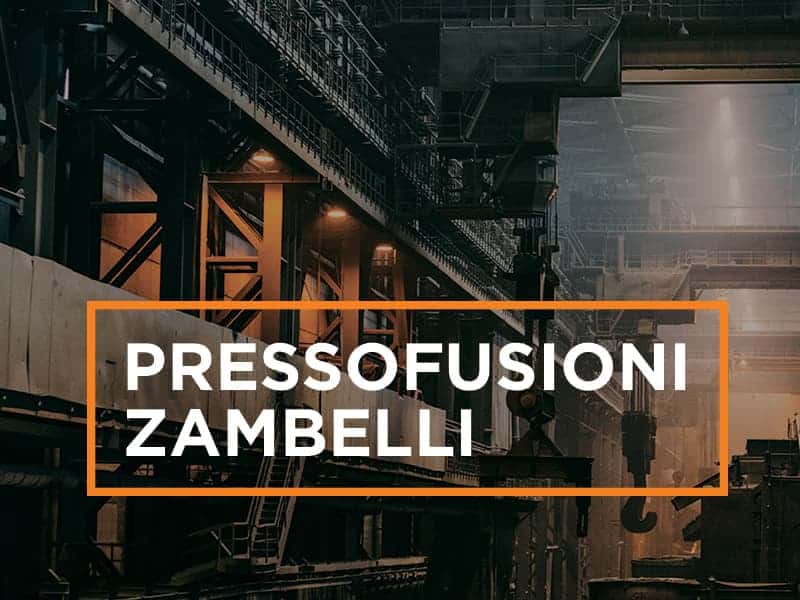 Pressofusioni Zambelli, stampaggio metalli